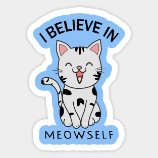 I Believe In Meowself, Funny Cat Sticker